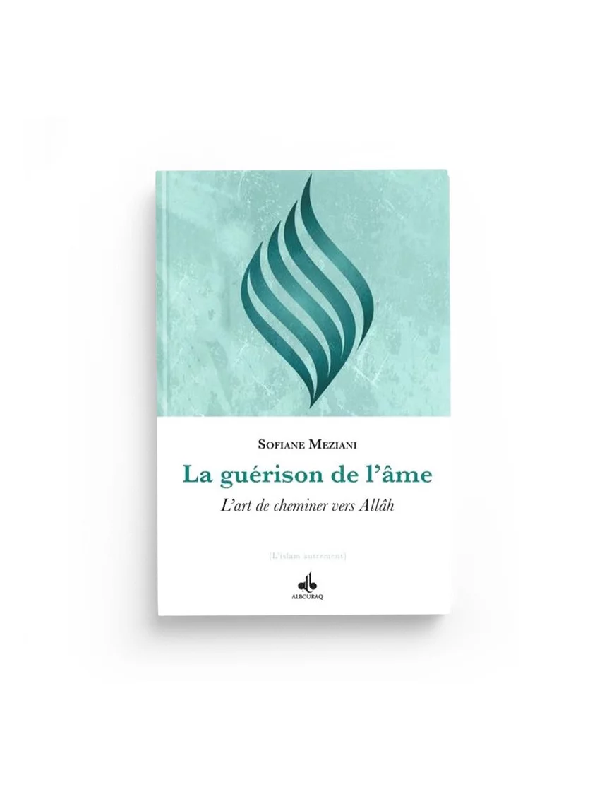 La guérison de l'âme - Sofiane Meziani - Al Bouraq