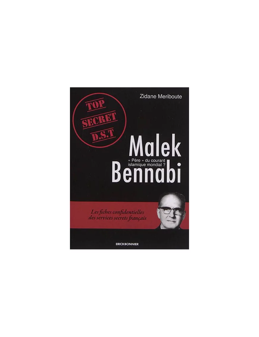 Malek Bennabi - Père du courant islamique mondial ? Zidane Meriboute
