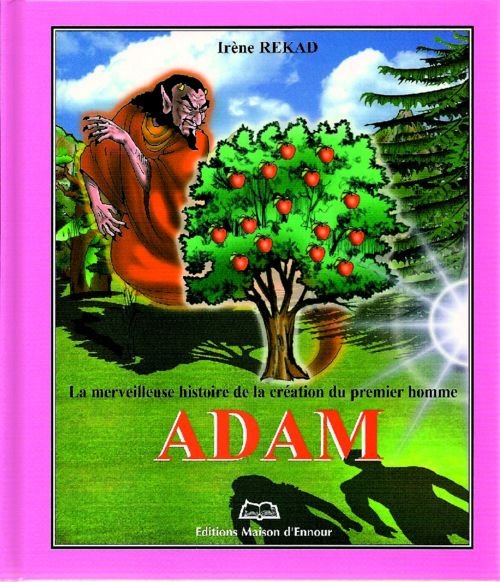 La merveilleuse histoire de la création du premier homme, Adam