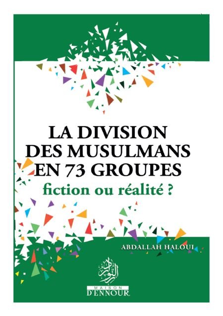 La division des musulmans en 73 groupes fiction ou réalité?