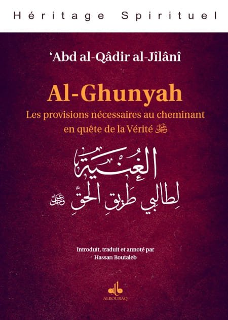 Al-Ghunya - Les provisions nécessaires au voyageur en quête de la vérité et de la religion