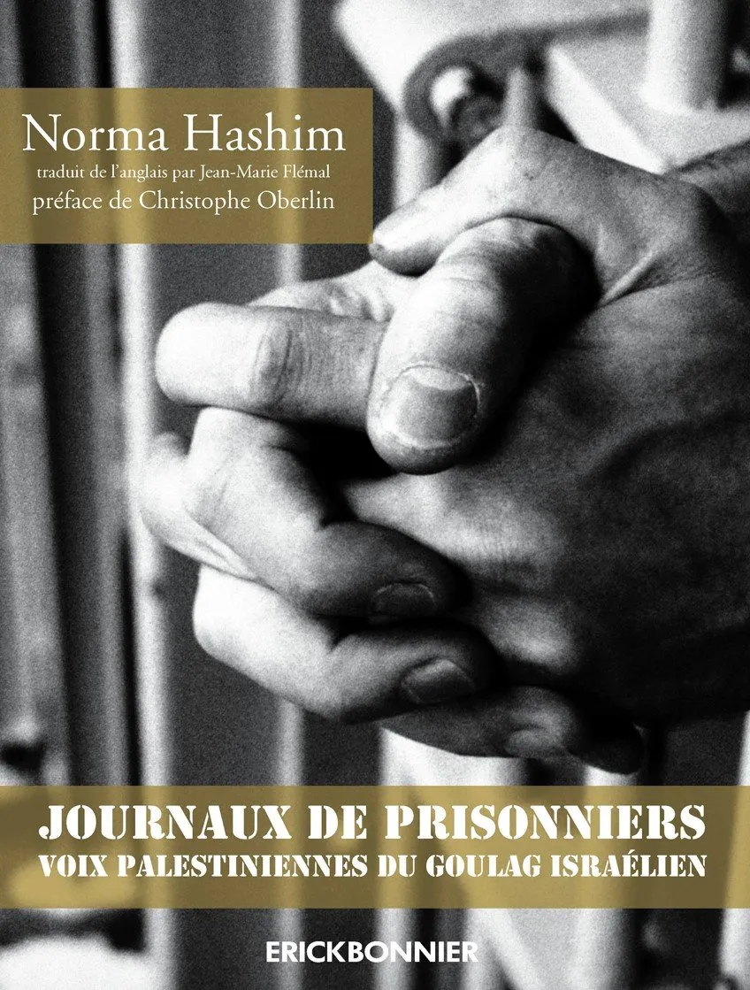 JOURNAUX DE PRISONNIERS Voix palestiniennes du goulag israélien