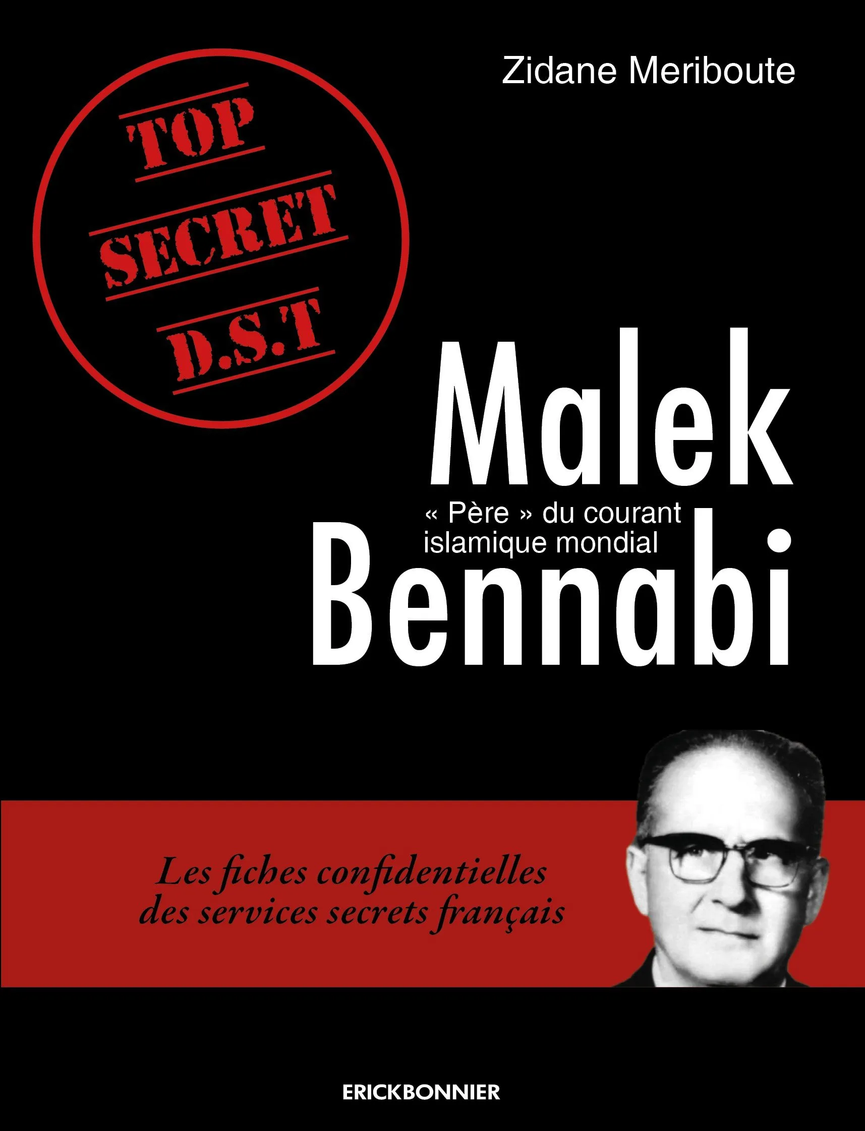 MALEK BENNABI « Père » du courant islamique mondial Les fiches confidentielles des services secrets français
