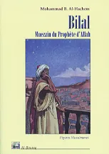 Bilal, le premier muezzin de l'islam