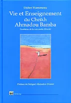 Vie et enseignement du cheikh Ahmadou Bamba