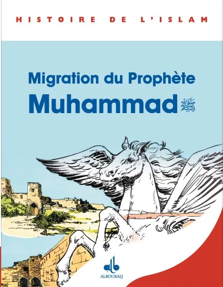 L'Émigration du Prophète Muhammad (BD)