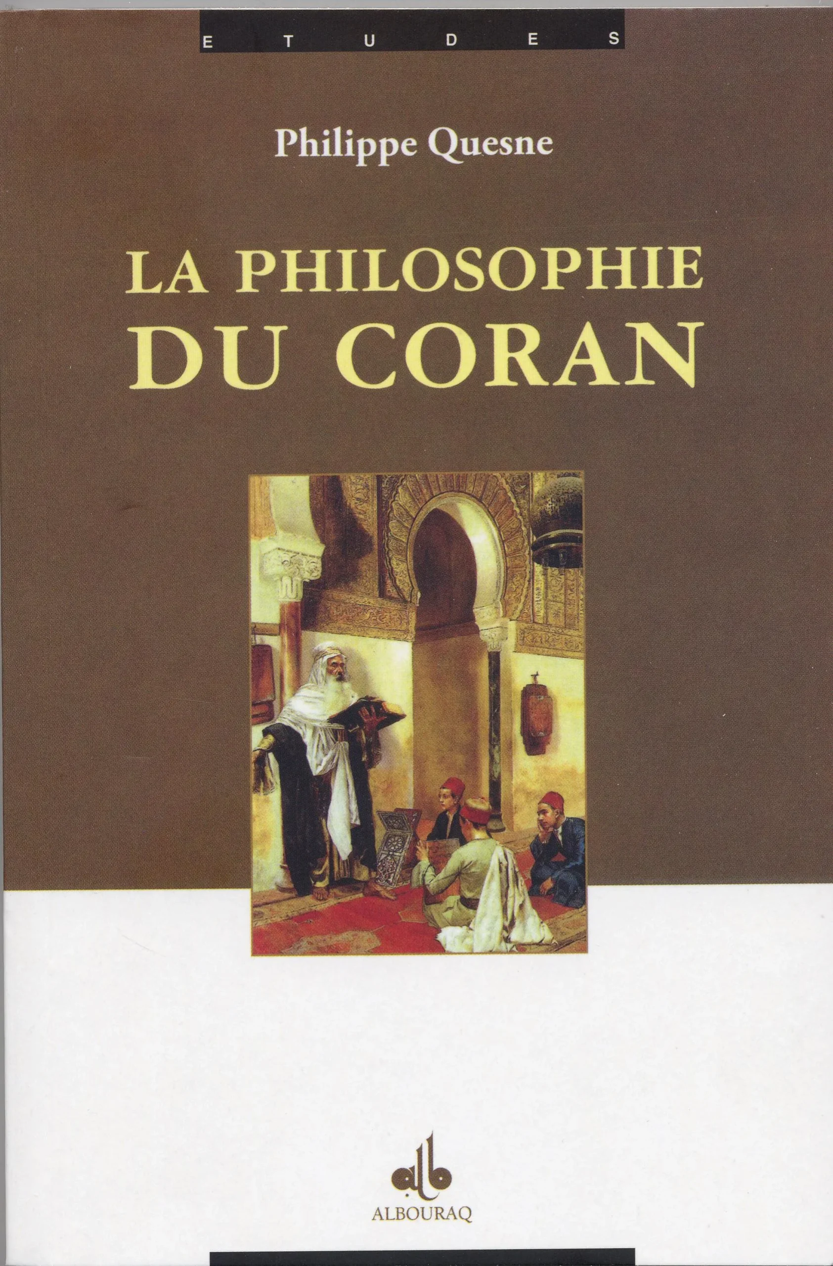 La Philosophie du Coran