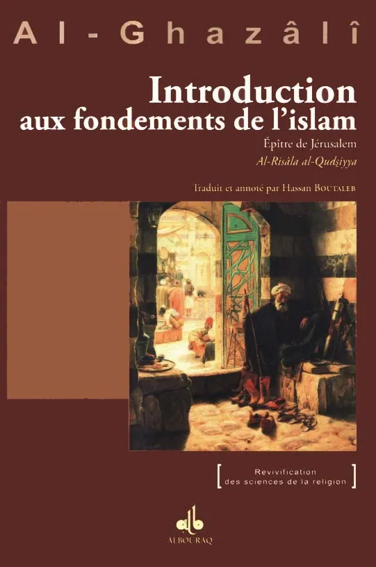 Introduction aux fondements de l'islam - Épître de Jérusalem (al-Risâla al-qudsiyya)