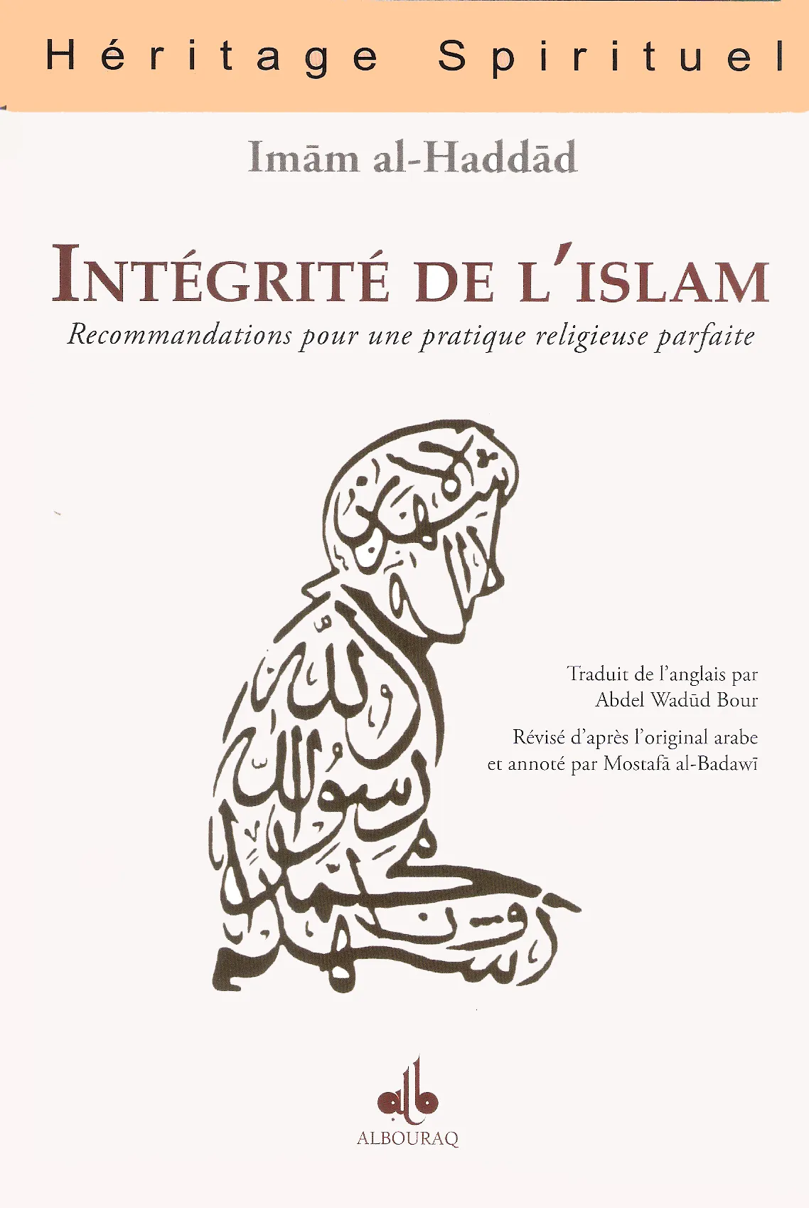 L'Intégrité de l'islam - Recommandations pour une pratique religieuse parfaite
