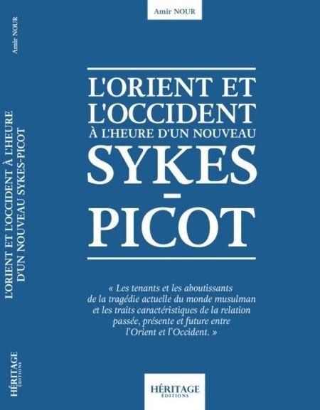 L'Orient et l'Occident à l'heure d'un nouveau Sykes-Picot