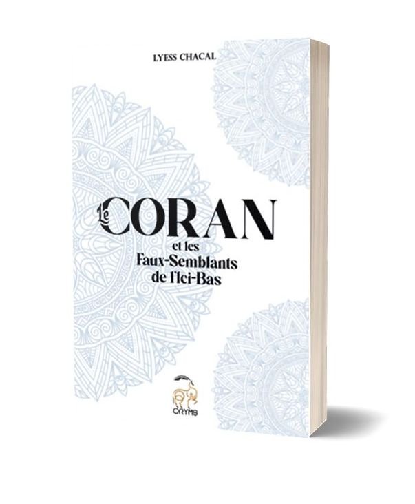 Le Coran et les faux-semblants de l'ici-bas