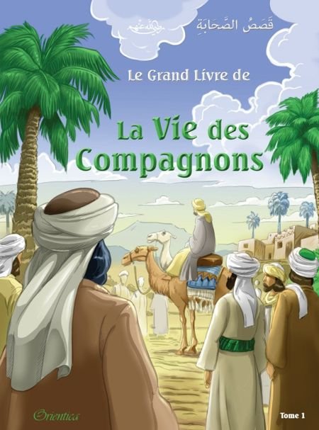 Le grand livre de la vie des Compagnons - Tome 1