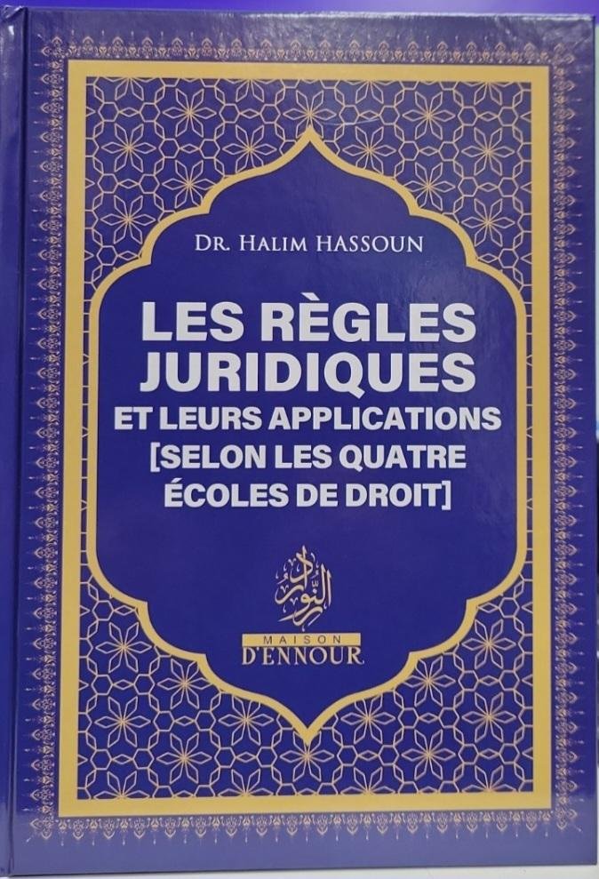 Les règles juridiques et leurs applications - Selon les quatre écoles de droit