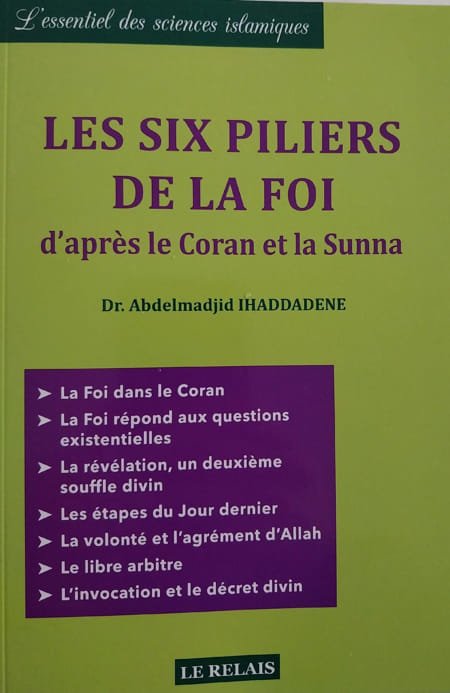 Les six piliers de la foi d'après le Coran et la Sunna
