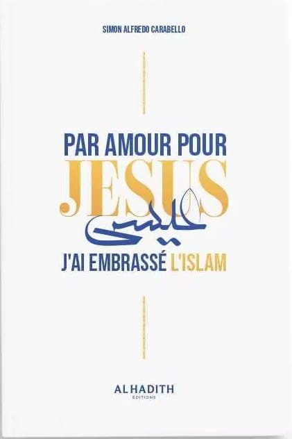 Par amour pour Jésus, j'ai embrassé l'islam