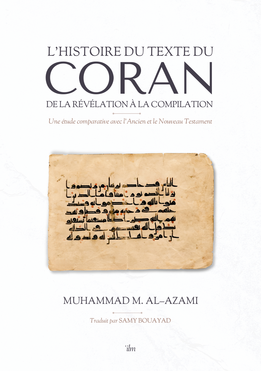 L’HISTOIRE DU TEXTE DU CORAN : DE LA RÉVÉLATION À LA COMPILATION