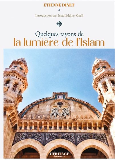 Quelques rayons de la lumière de l'islam