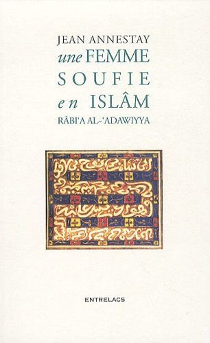 Une femme soufie en islam - Rabi'a al-'Adawiyya