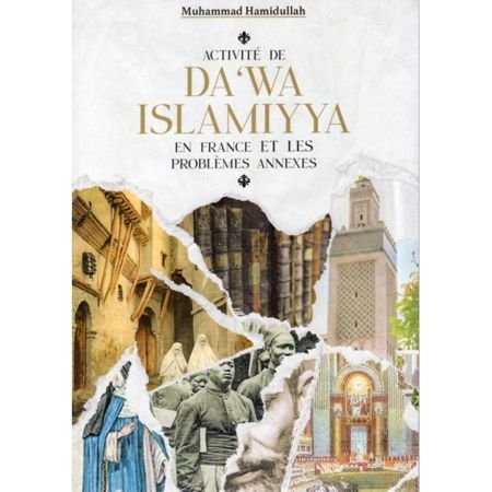 Activité de da'wa islamiyya en France et les problèmes annexes