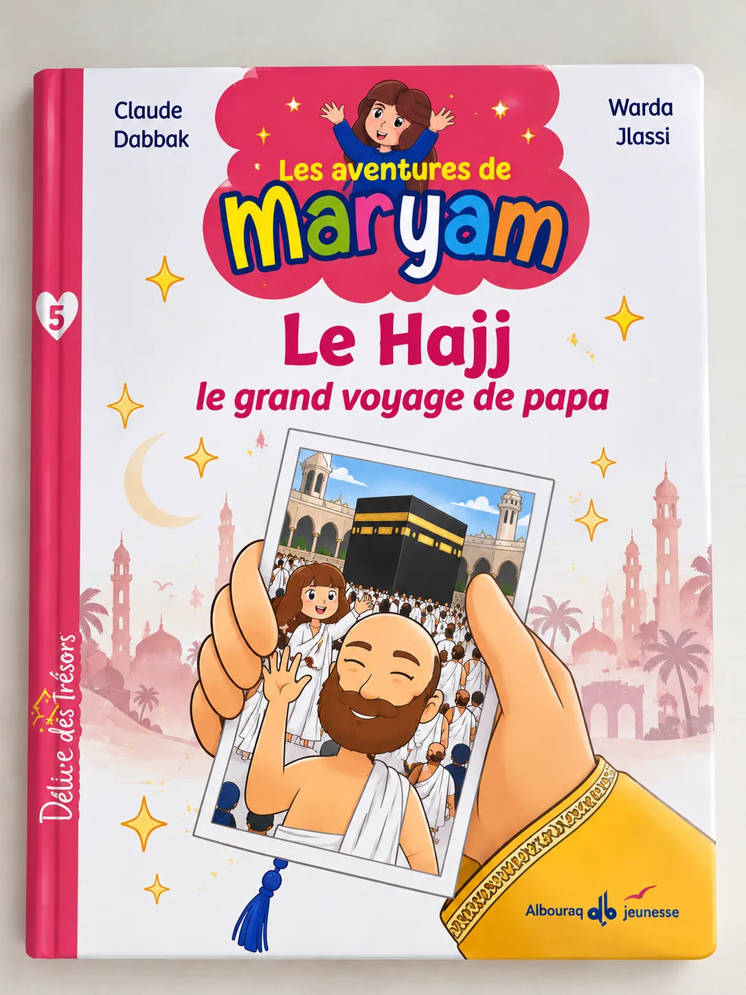 Les Aventures de Maryam - Tome 5 - Le Hajj, le grand voyage de papa