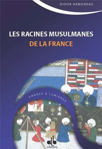 Les Racines musulmanes de la France