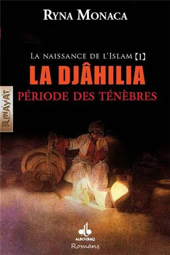 Naissance de l'islam - Tome I - La Jâhiliyya, période des ténèbres