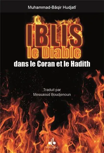 Iblis, le diable dans le Coran et le hadith