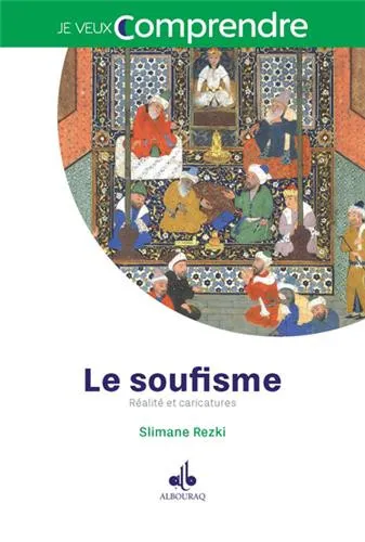 Le Soufisme - Réalité et caricatures