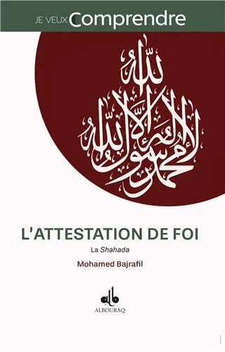 L'Attestation de foi - La shahâda