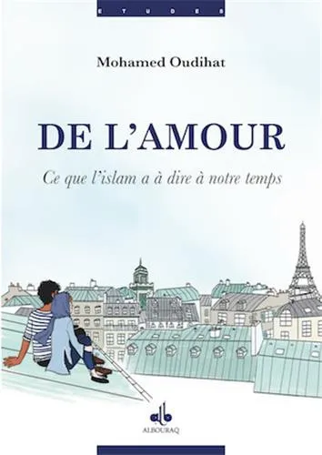 De l'amour - Ce que l'islam a à dire à notre temps