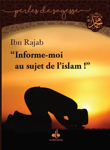 Perles de sagesse - Informe-moi au sujet de l'islam