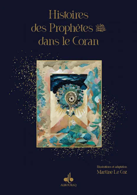 Les Histoires des Prophètes dans le Coran (beau livre, dorure sur tranche, 19x27 cm)