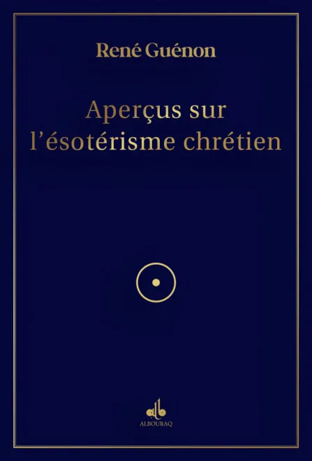 Aperçus sur l'ésotérisme chrétien