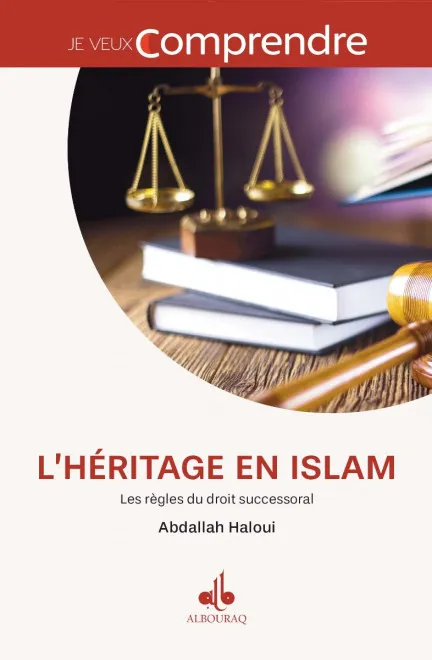 L'Héritage en islam - Les règles du droit successoral