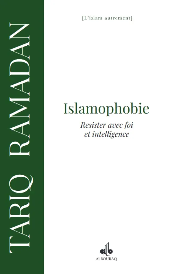 Islamophobie - Résister avec foi et intelligence