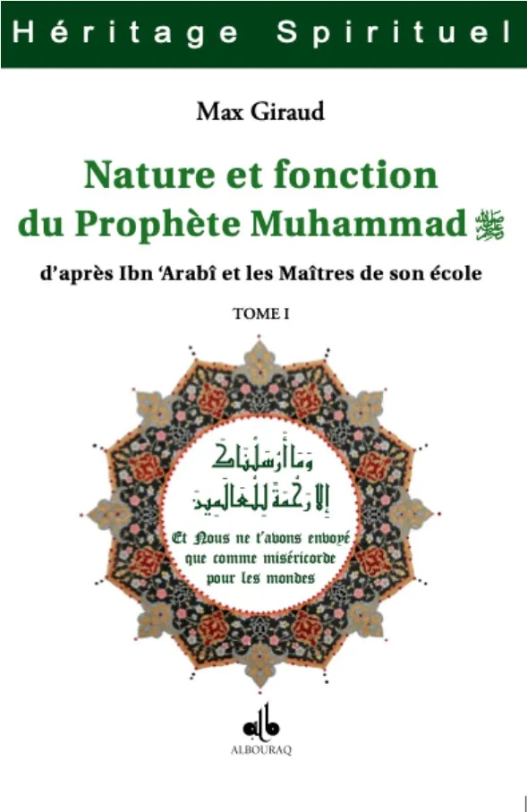 Nature et fonction du Prophète Muhammad d'après Ibn Arabî et les maîtres de son école