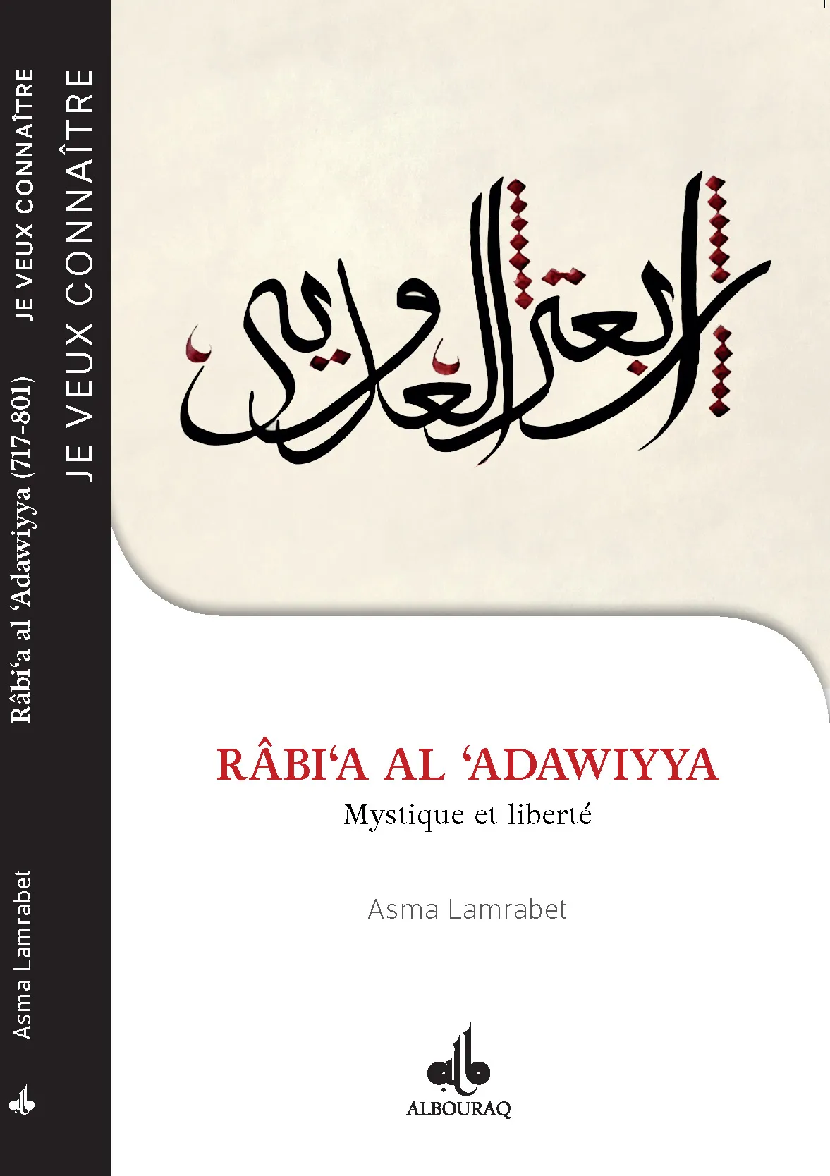 Je veux connaître - Râbi'a al-'Adawiyya, mystique et liberté