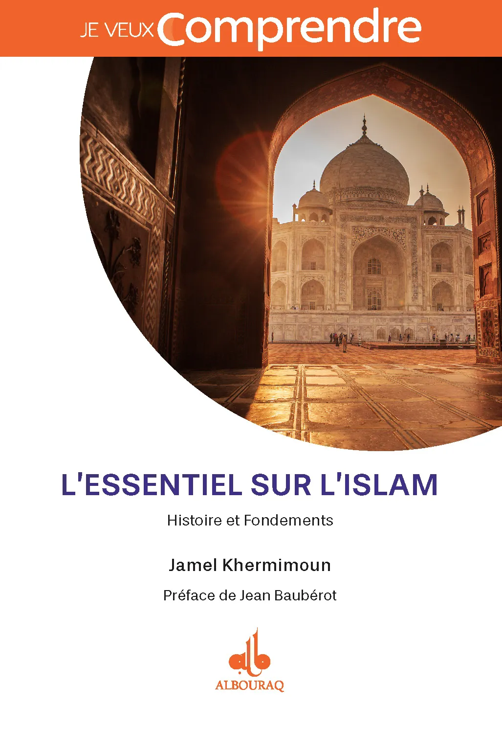 L'Essentiel sur l'islam - Histoire et fondements