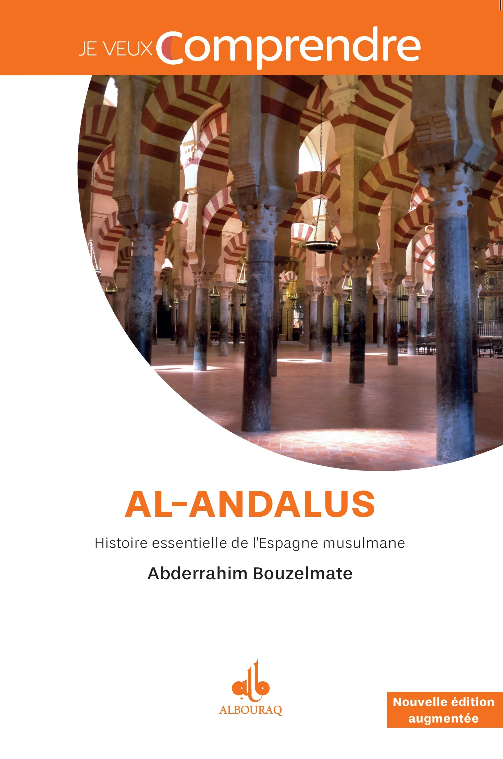 Je veux comprendre Al-Andalus (nouvelle édition)