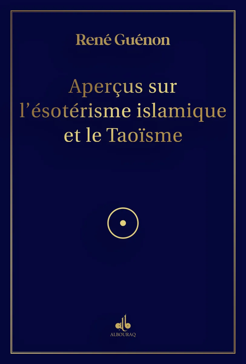 Aperçus sur l'ésotérisme islamique et le taoïsme