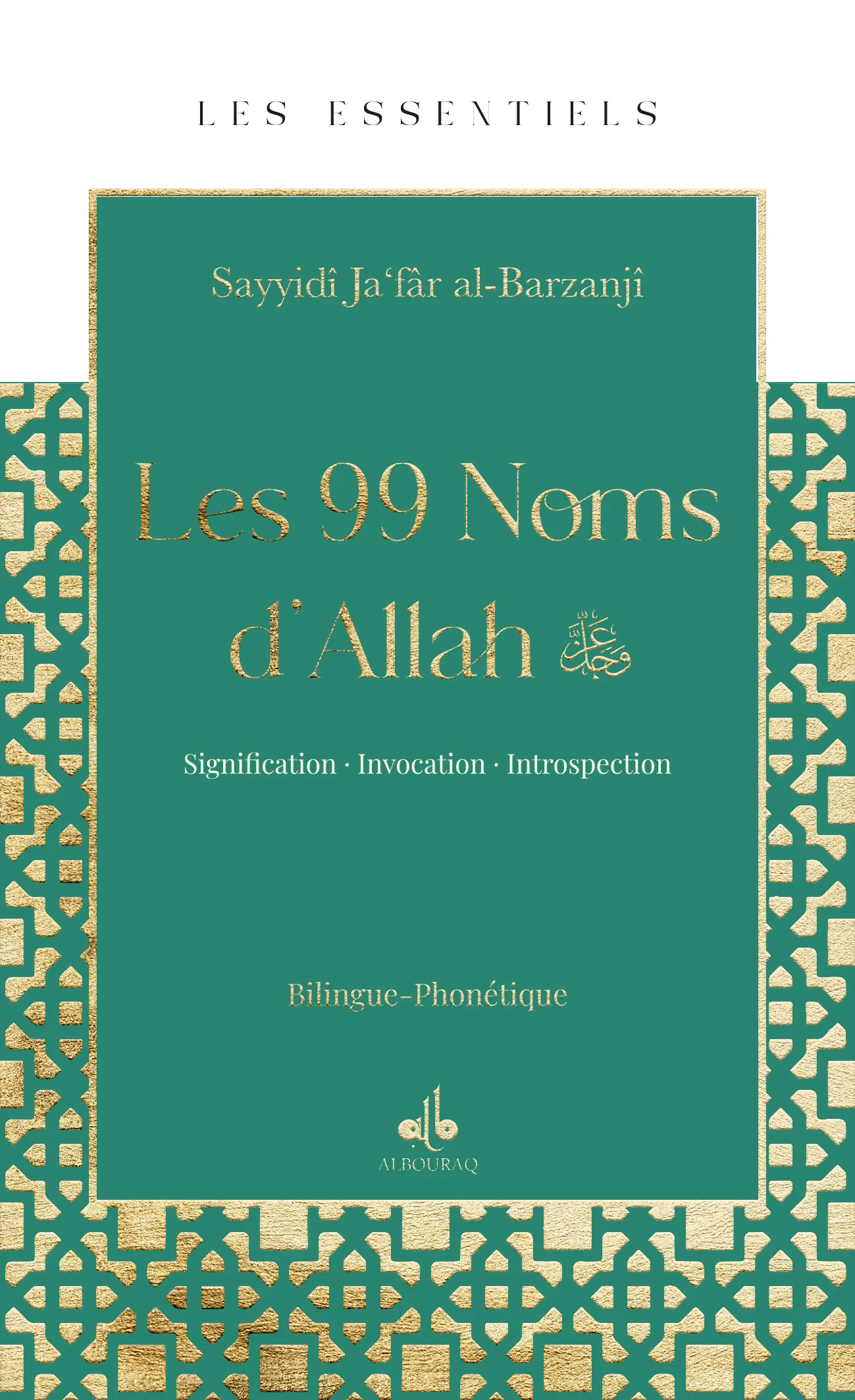 Les 99 noms d'Allah - Signification, invocation, introspection