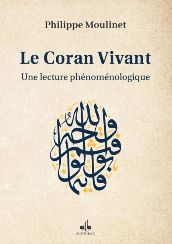 Le Coran vivant - Une lecture phénoménologique