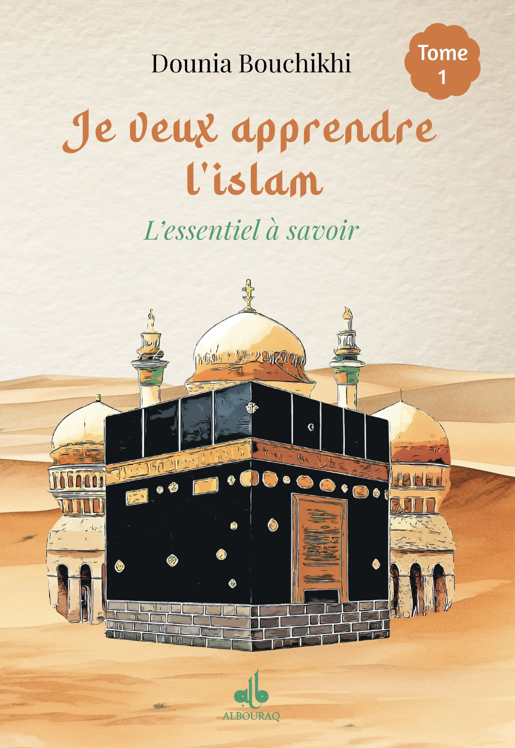 Je veux apprendre l'islam - T1 - L'essentiel à retenir