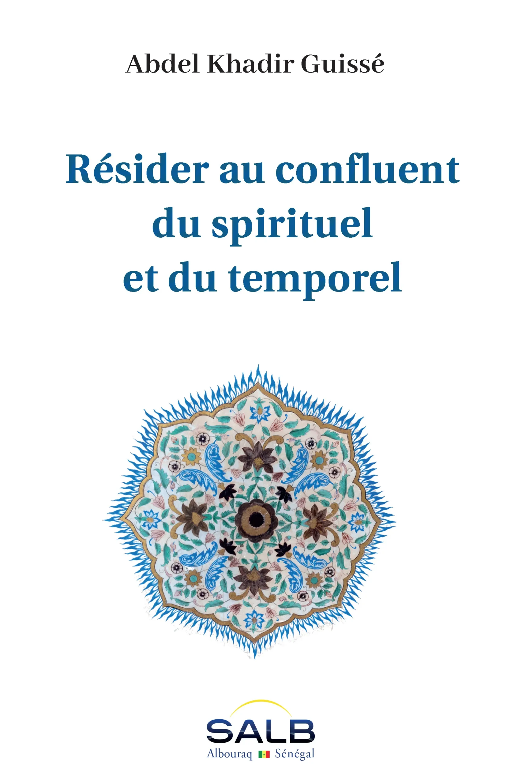 Résider au confluent du spirituel et du temporel
