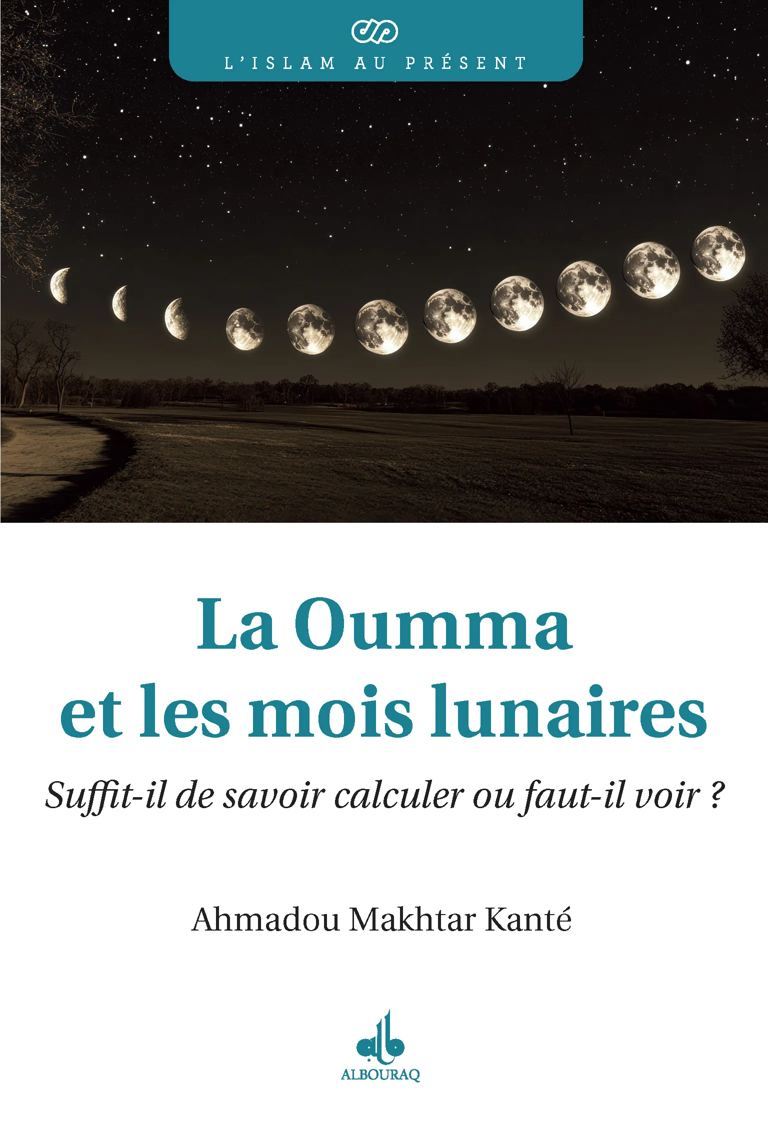 La Oumma et les mois lunaires - Suffit-il de savoir calculer ou faut-il voir ?