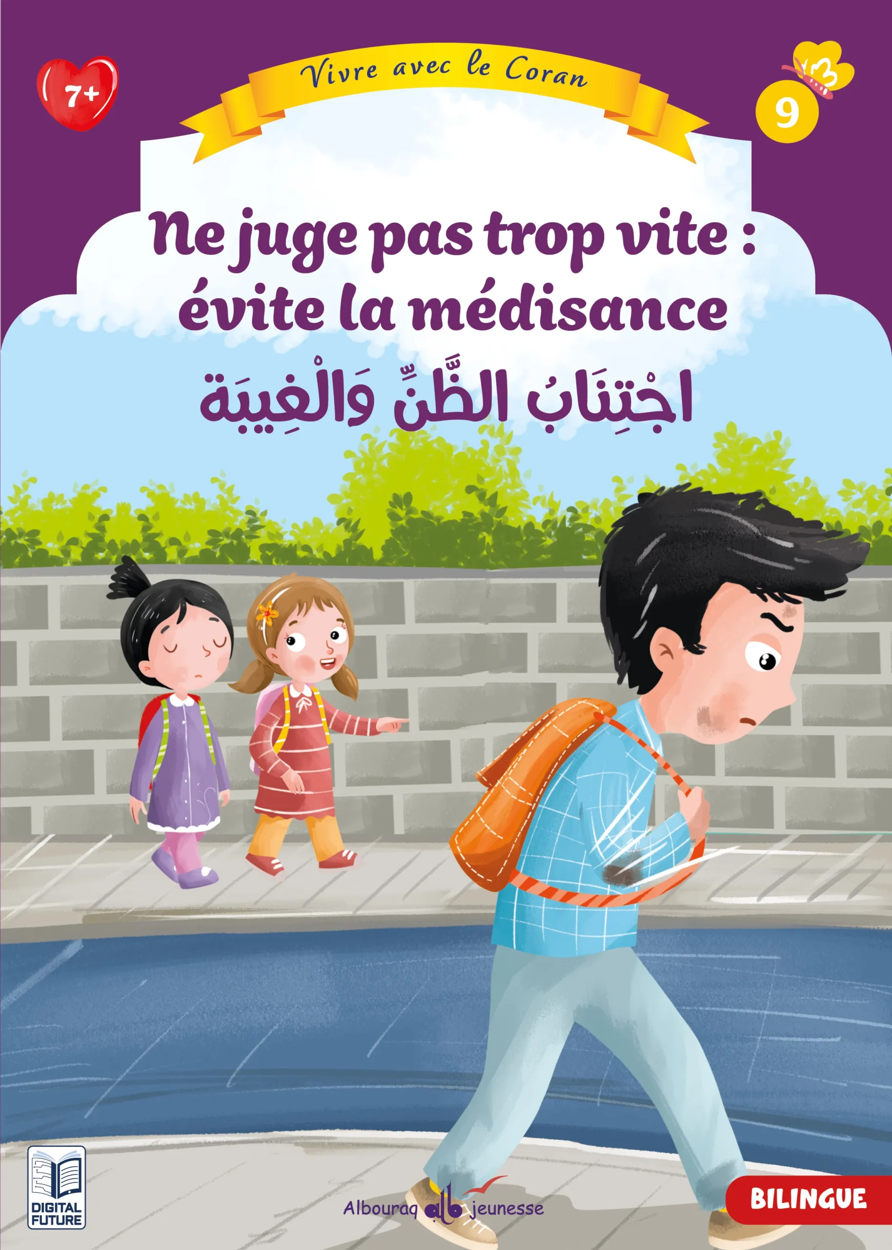 Vivre avec le Coran - Tome 9 - Ne juge pas trop vite : évite la médisance (bilingue, 6-8 ans)
