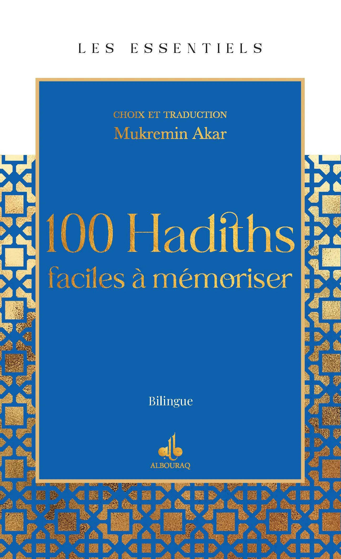 Les Essentiels - 100 hadiths faciles à mémoriser