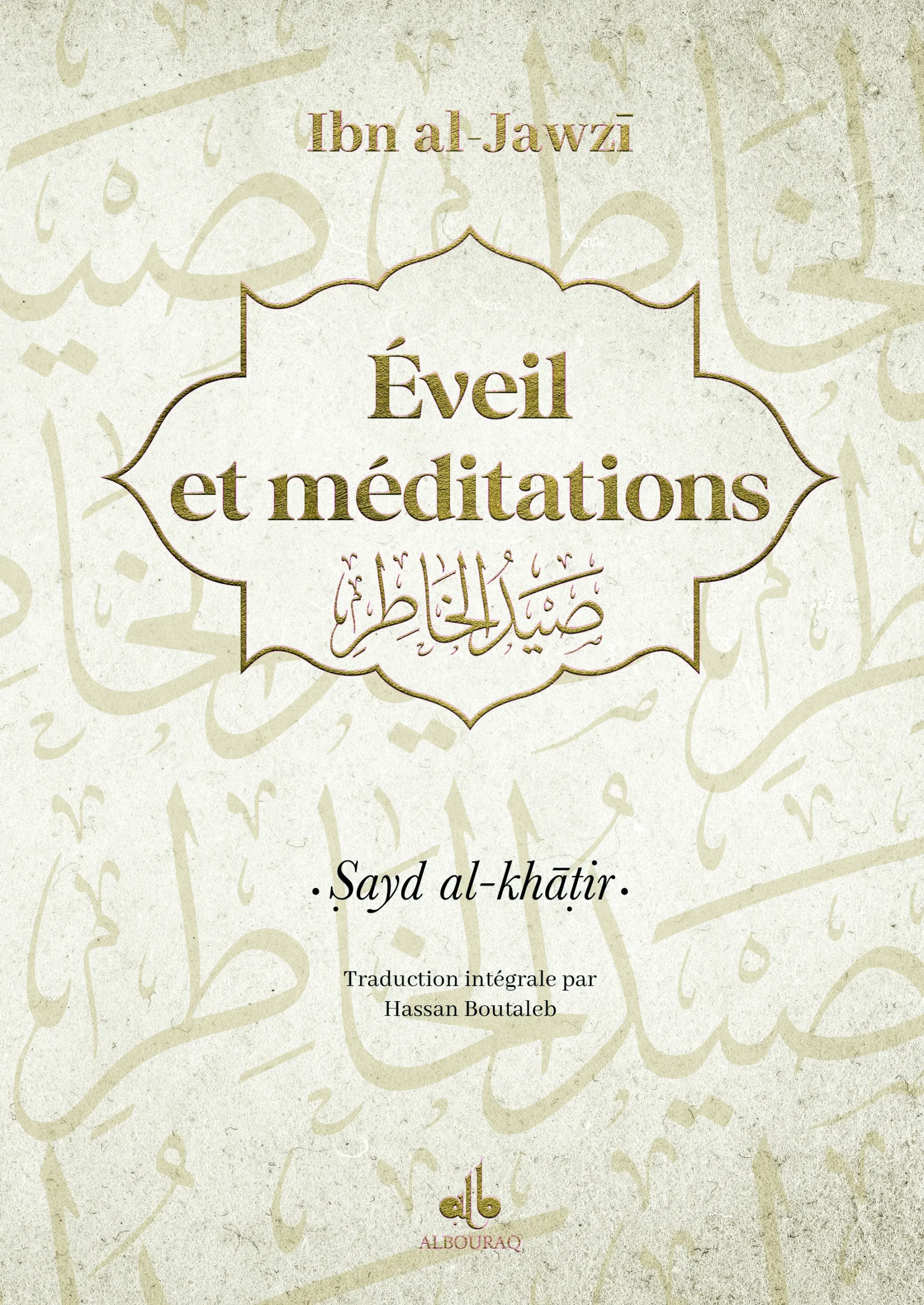 Éveil et méditations - Sayd al-Khâtir