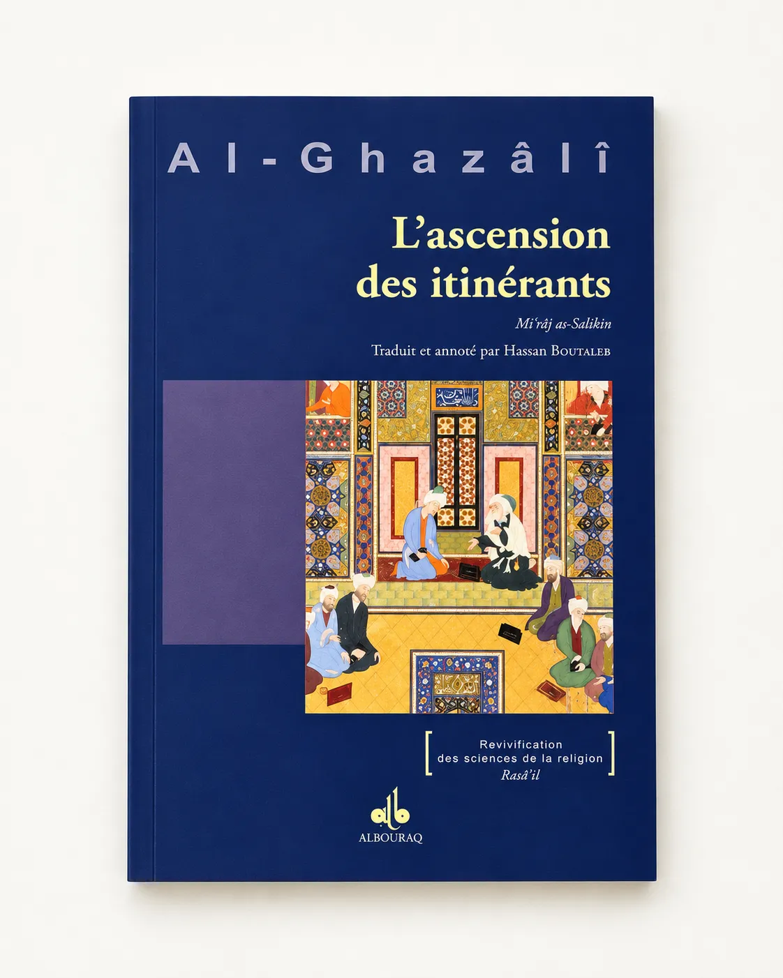 L'Ascension des itinérants - Mi'râj as-sâlikîn