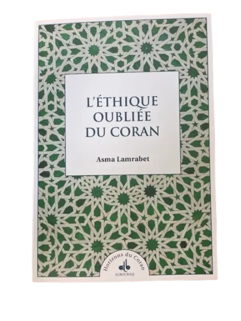 L'Éthique oubliée du Coran
